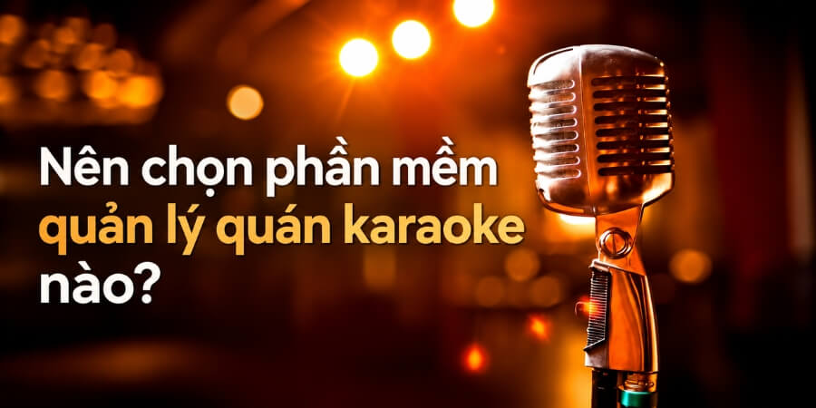 phần mềm quản lý quán karaoke