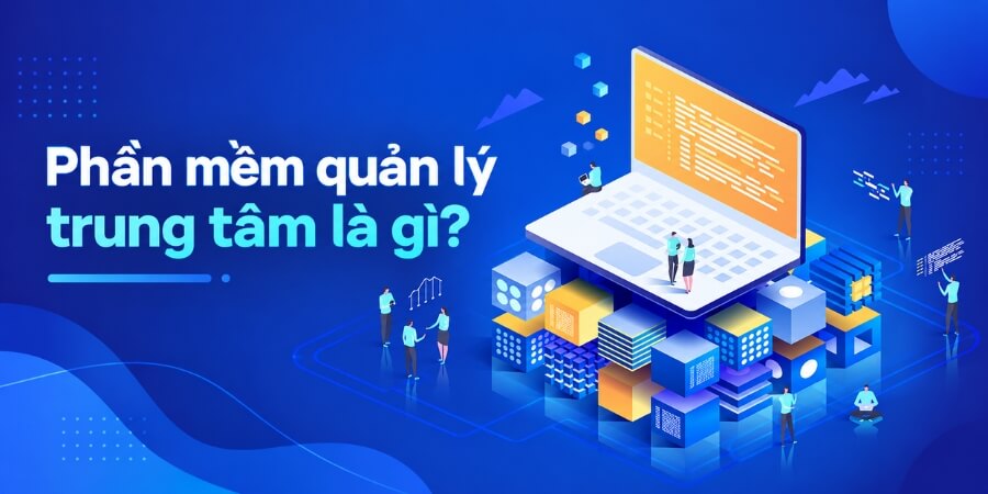 phần mềm quản lý trung tâm