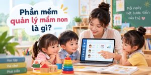 phần mềm quản lý mầm non